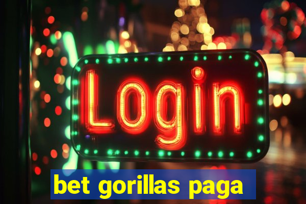 bet gorillas paga