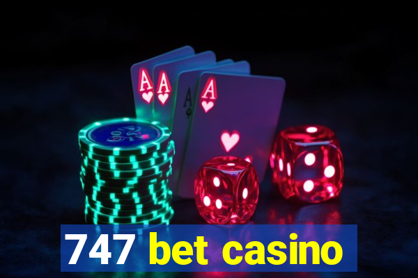 747 bet casino