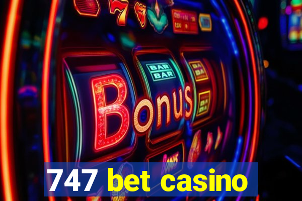 747 bet casino