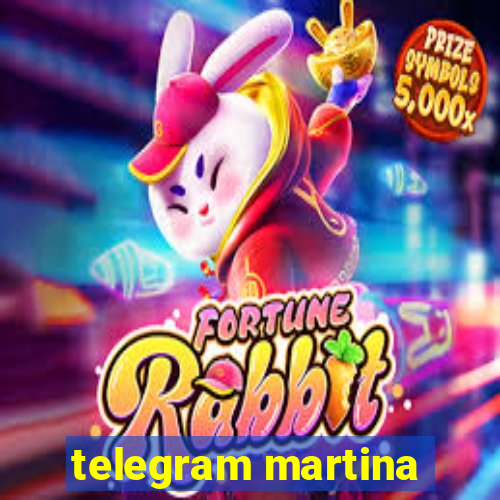 telegram martina