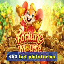 850 bet plataforma