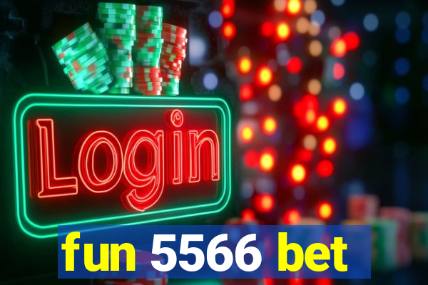 fun 5566 bet