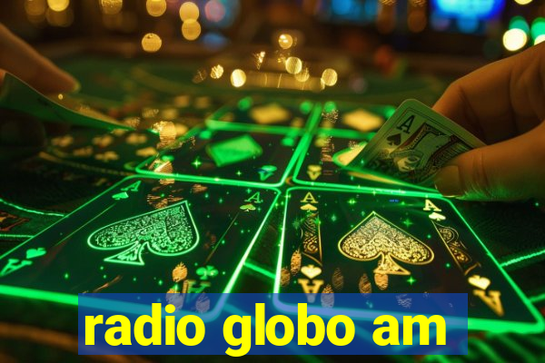 radio globo am