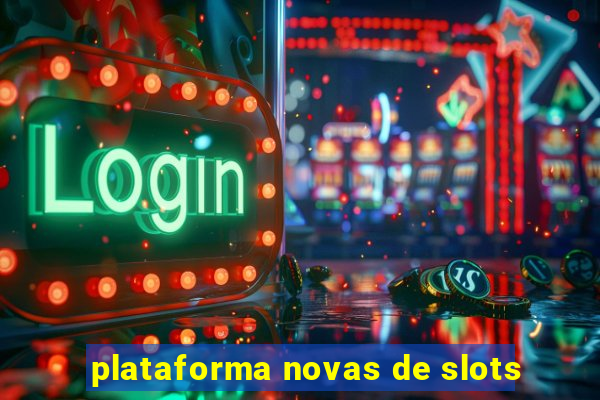 plataforma novas de slots