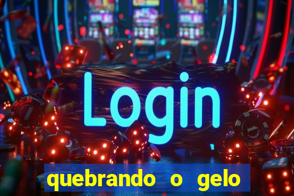 quebrando o gelo pdf download