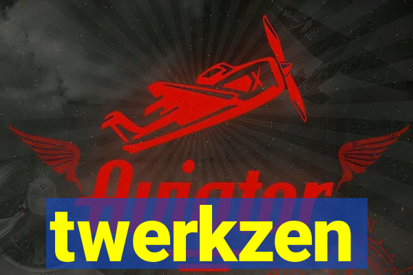 twerkzen