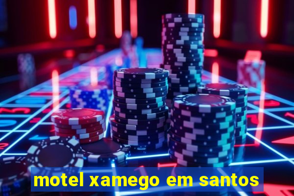 motel xamego em santos