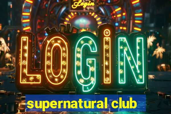 supernatural club