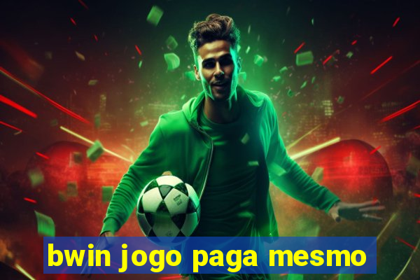 bwin jogo paga mesmo