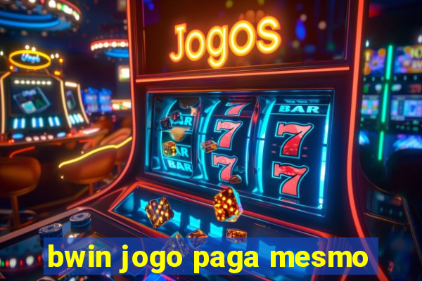 bwin jogo paga mesmo