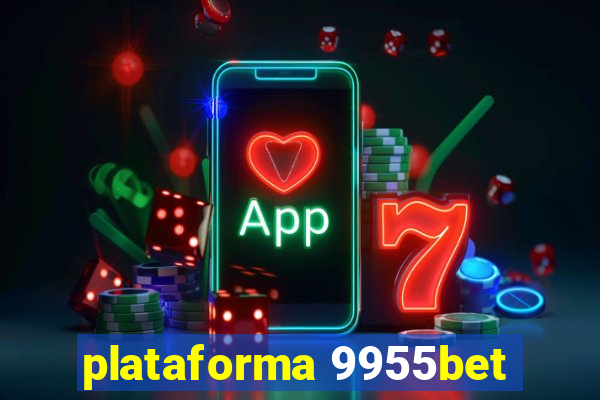 plataforma 9955bet