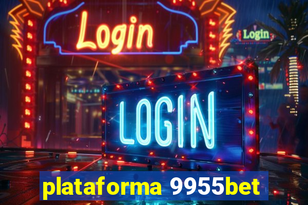 plataforma 9955bet