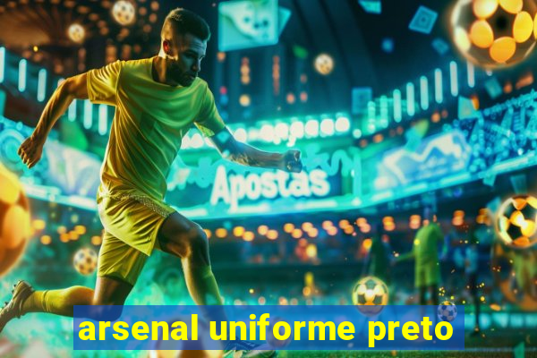 arsenal uniforme preto