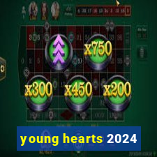 young hearts 2024