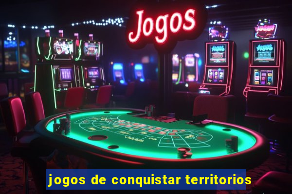 jogos de conquistar territorios