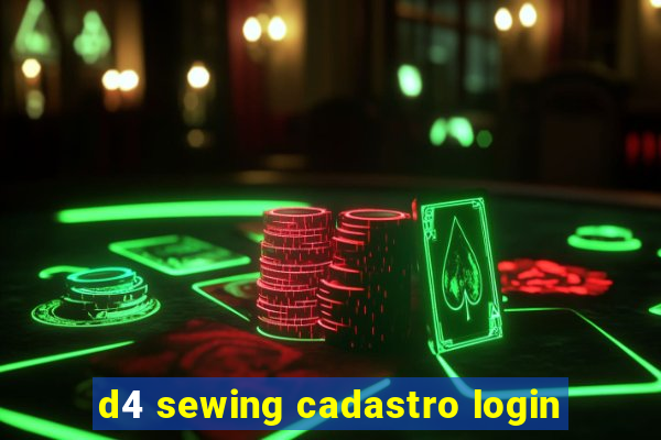 d4 sewing cadastro login