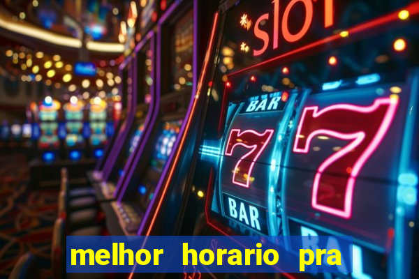 melhor horario pra jogar fortune tiger