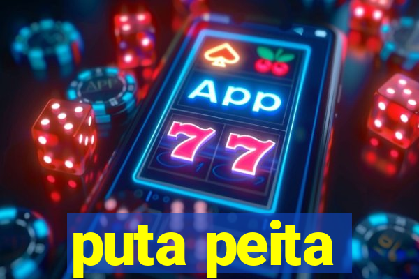 puta peita