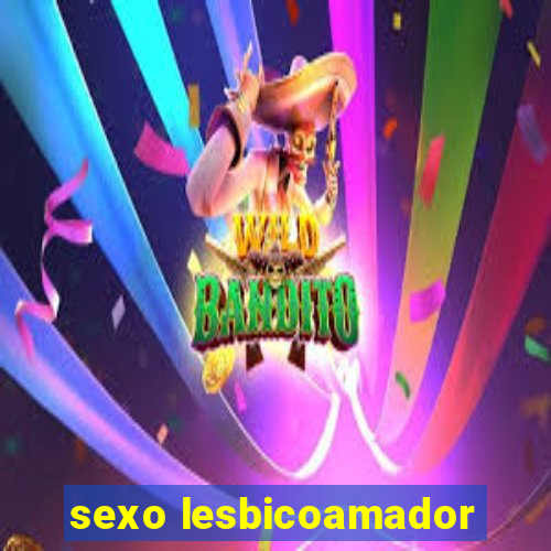 sexo lesbicoamador