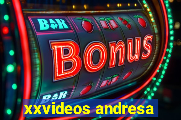 xxvideos andresa