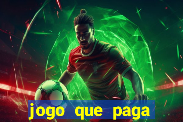 jogo que paga dinheiro de verdade sem precisar depositar