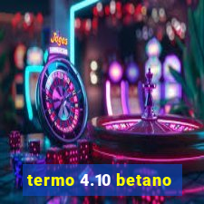 termo 4.10 betano