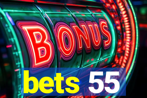 bets 55