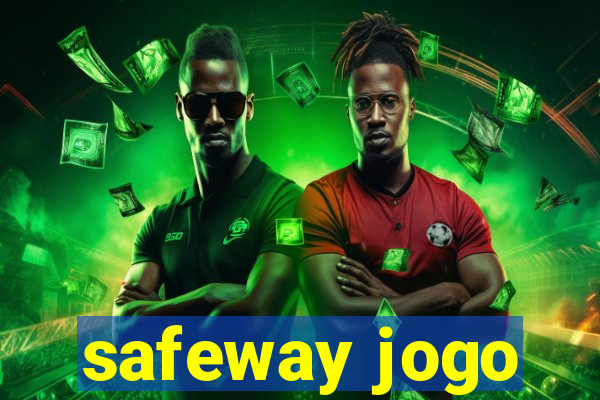 safeway jogo