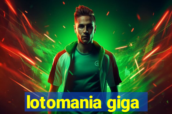 lotomania giga