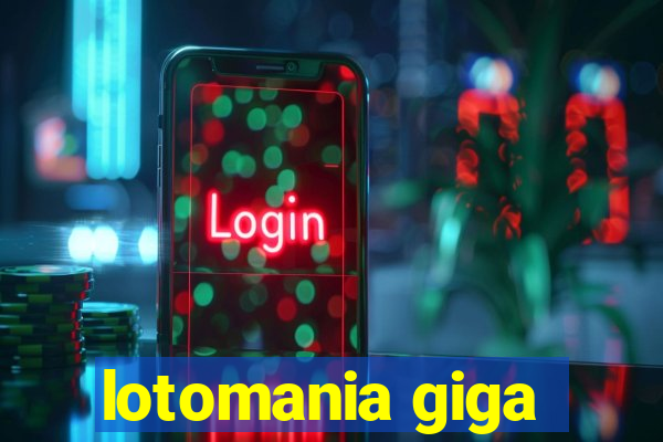 lotomania giga