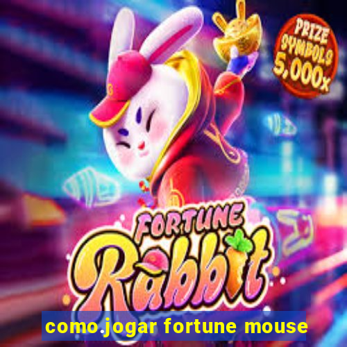 como.jogar fortune mouse