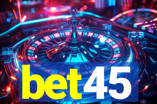 bet45