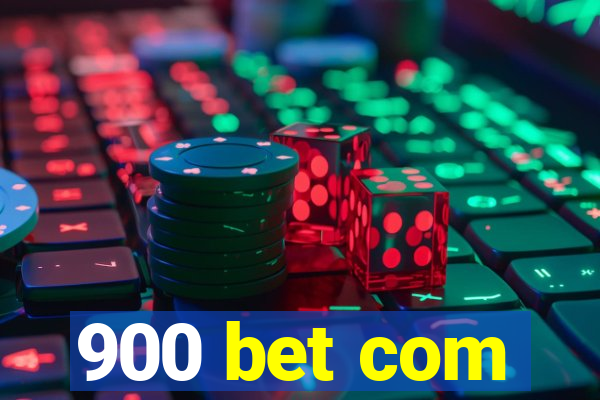 900 bet com