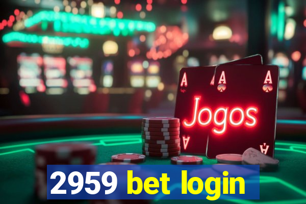 2959 bet login