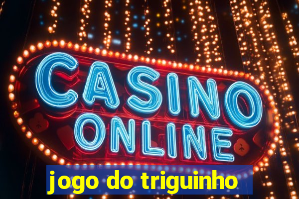 jogo do triguinho