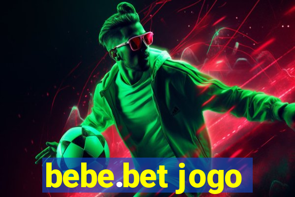 bebe.bet jogo