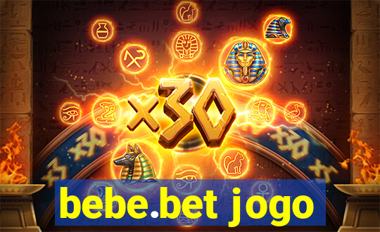 bebe.bet jogo