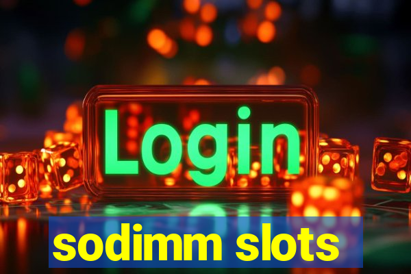 sodimm slots