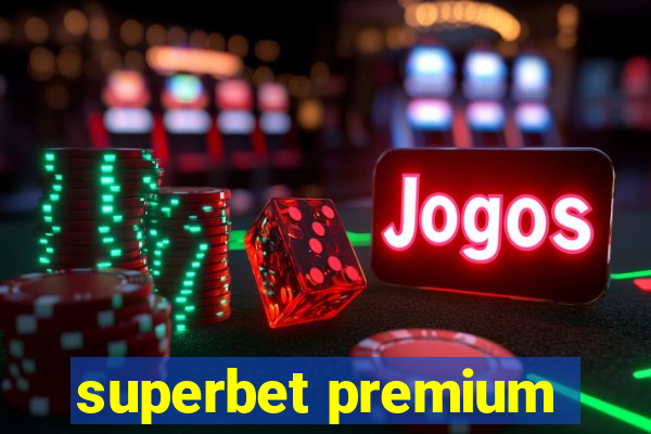 superbet premium