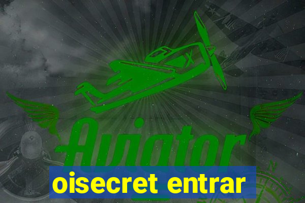 oisecret entrar