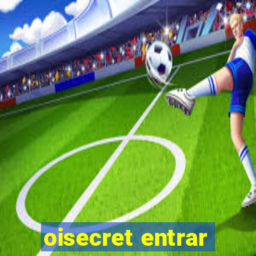 oisecret entrar