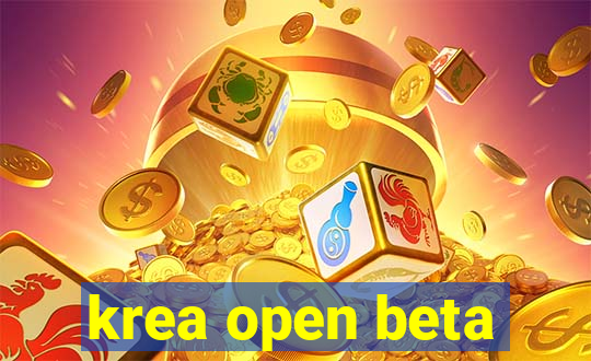 krea open beta