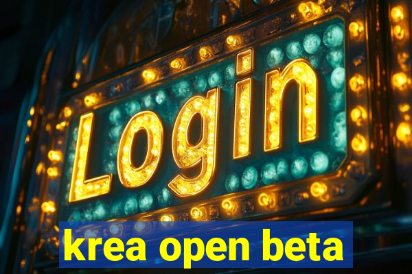 krea open beta