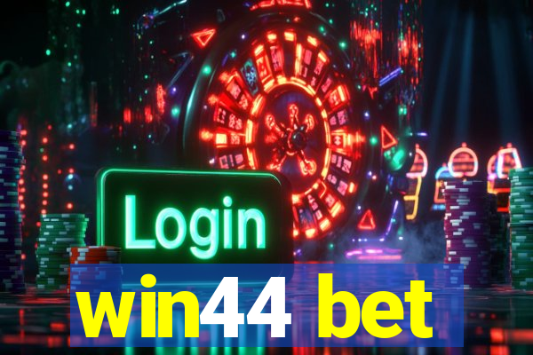 win44 bet