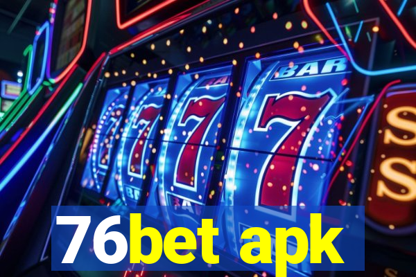 76bet apk