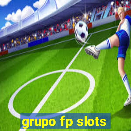 grupo fp slots