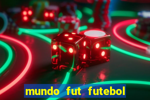 mundo fut futebol ao vivo