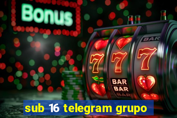 sub 16 telegram grupo