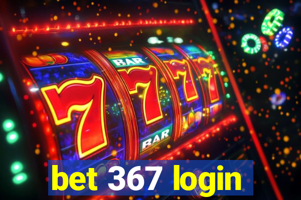 bet 367 login