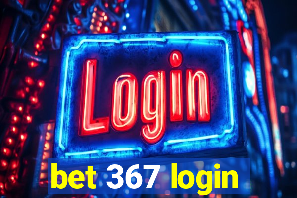 bet 367 login